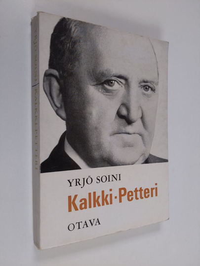 Yrjö Soini : Kalkki-Petteri (Petter Forsström) : erään kunnianmiehen elämänvaiheita : 12 liitekuvaa
