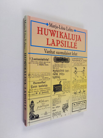 Marja-Liisa Lehto : Huwikaluja lapsille : vanhat suomalaiset lelut