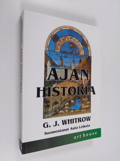 G. J. Whitrow : Ajan historia : ajankäsitykset esihistoriasta meidän päiviimme