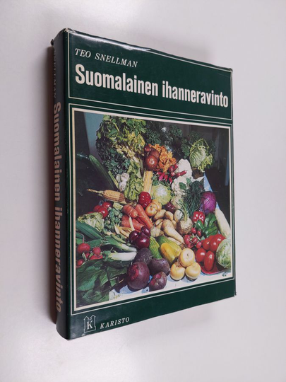 Teo Snellman : Suomalainen ihanneravinto : laktovegetarismin käsikirja : ravinto-ohjeita terveille ja sairaille