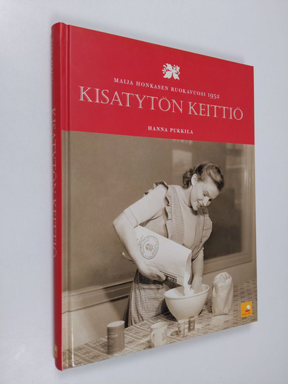 Hanna Pukkila : Kisatytön keittiö : Maija Honkasen ruokavuosi 1952