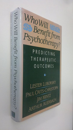 Lester Luborsky : Who Will Benefit from Psychotherapy? : predicting therapeutic outcomes