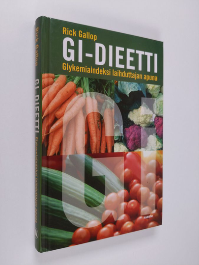 Rick Gallop : GI-dieetti : glykemiaindeksi laihduttajan apuna