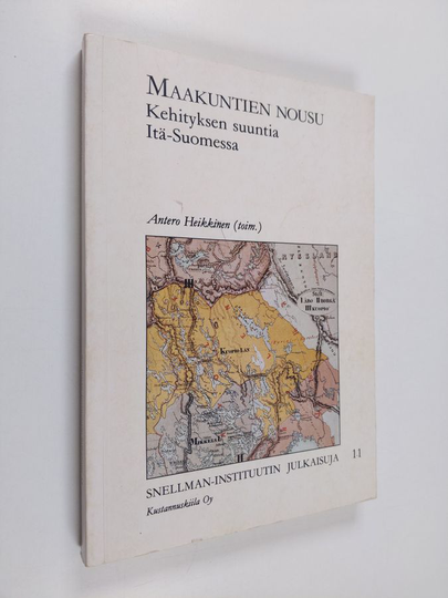 Maakuntien nousu : kehityksen suuntia Itä-Suomessa