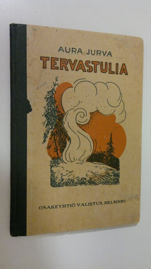 Aura Jurva : Tervastulia : Satuja kaikille