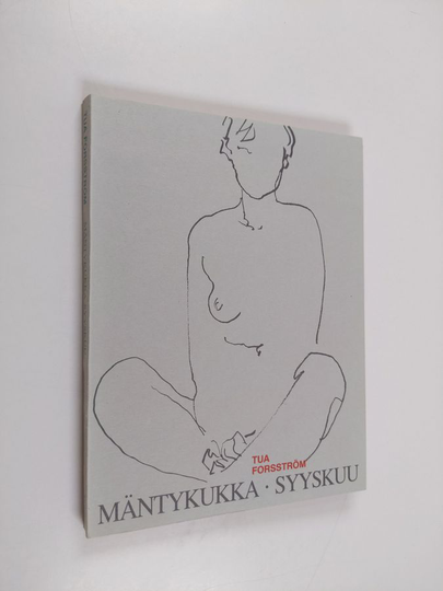 Tua Forsström : Mäntykukka ; Syyskuu : kaksi runoelmaa