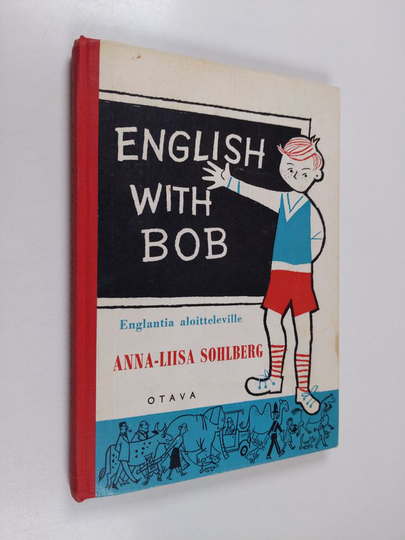 Anna-Liisa Sohlberg : English with Bob : Englantia aloitteleville