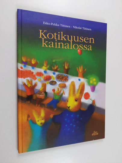 Esko-Pekka Tiitinen : Kotikuusen kainalossa