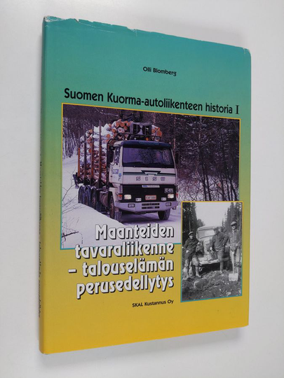 Suomen kuorma-autoliikenteen historia, 1 : Maanteiden tavaraliikenne - talouselämän perusedellytys