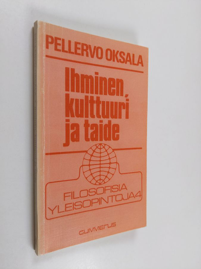 Pellervo Oksala : Ihminen, kulttuuri ja taide