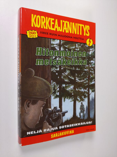 Korkeajännitys 3/2005 : Hitonmoinen metsäkeikka