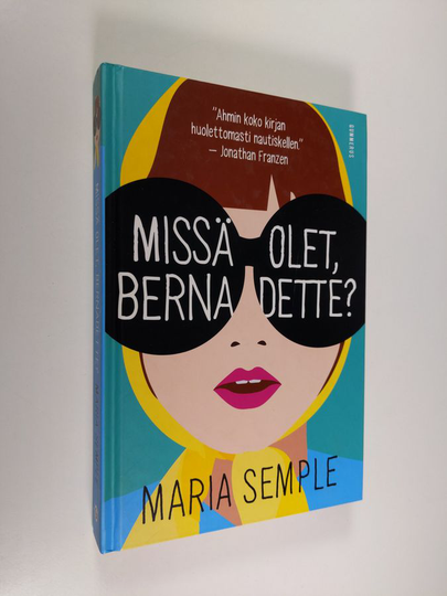 Maria Semple : Missä olet, Bernadette