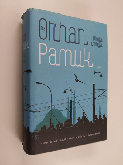 Orhan Pamuk : Muita värejä : kirjoituksia elämästä, taiteesta, kirjoista ja kaupungeista