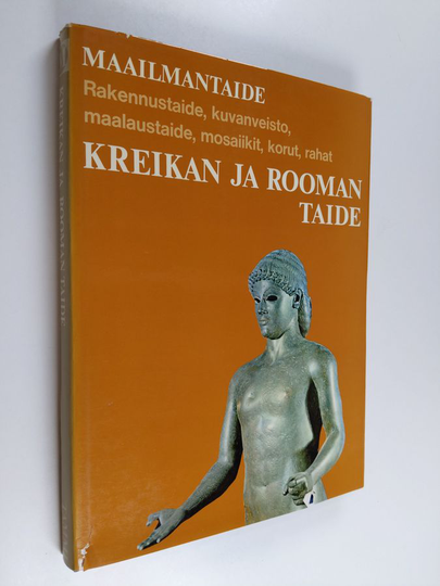 Donald E. Strong : Kreikan ja Rooman taide - Rakennustaide, kuvanveisto, maalaustaide, mosaiikit, korut, rahat