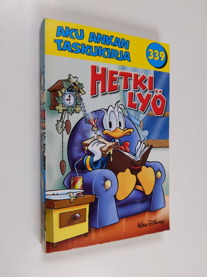 Walt Disney : Aku Ankan taskukirja 339 : Hetki lyö