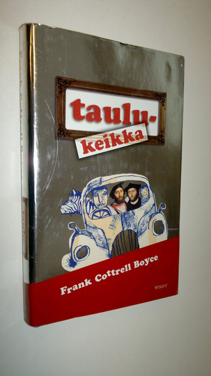Frank Cottrell Boyce : Taulukeikka