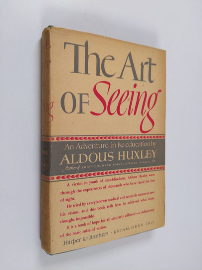 Aldous Huxley : The art of seeing