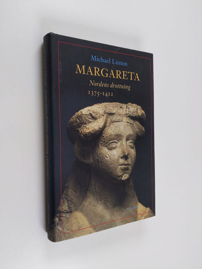 Michael Linton : Margareta : Nordens drottning 1375-1412