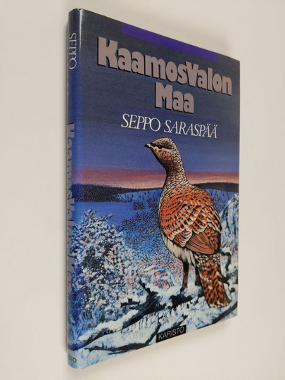 Seppo Saraspää : Kaamosvalon maa : eräkertomuksia