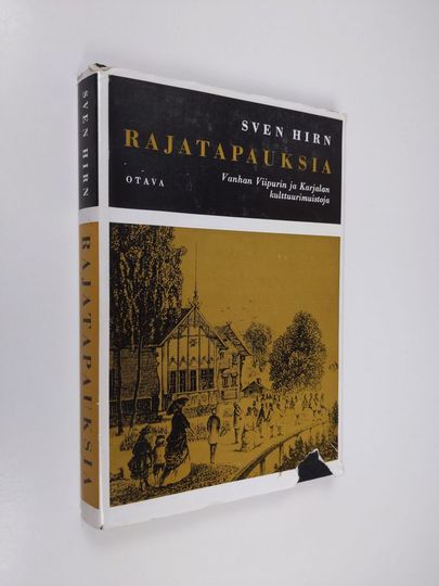 Sven Hirn : Rajatapauksia : vanhan Viipurin ja Karjalan kulttuurimuistoja