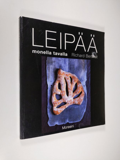 Richard Bertinet : Leipää monella tavalla