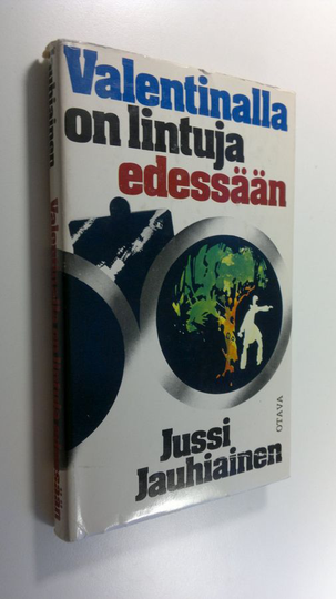 Jussi Jauhiainen : Valentinalla on lintuja edessään : rikosromaani