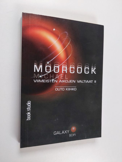 Michael Moorcock : Viimeisten aikojen valtiaat 2 : Outo kiihko