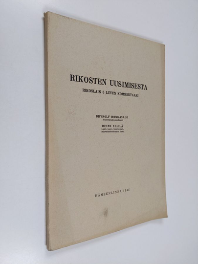 Brynolf Honkasalo ym. : Rikosten uusimisesta - rikoslain 6 luvun kommentaari