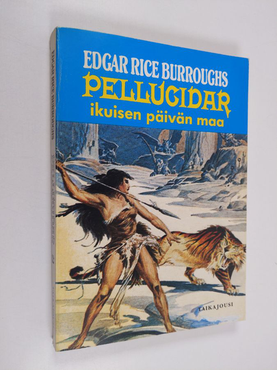 Edgar Rice Burroughs : Pellucidar : seikkailuja maan uumenissa 2 - Ikuisen päivän maa