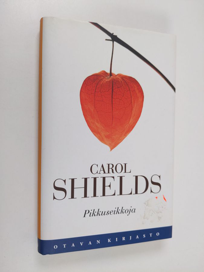 Carol Shields : Pikkuseikkoja