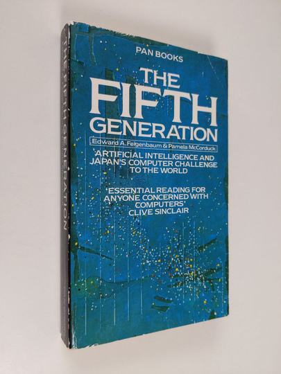 Edward A. Feigenbaum : The fifth generation : artificial intelligence and Japan's computer challenge to the world