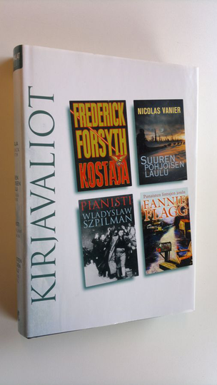Kirjavaliot : Forsyth, Frederick : Kostaja ; Vanier, Nicolas : Suuren pohjoisen laulu ; Szpilman, Wladyslaw : Pianisti ; Flagg, Fannie : Punaisten ...