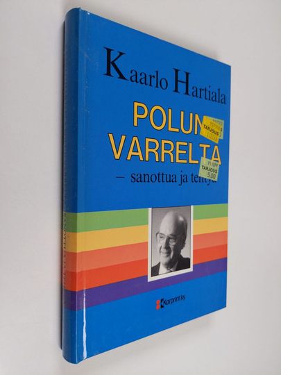 Kaarlo Hartiala : Polun varrelta : sanottua ja tehtyä