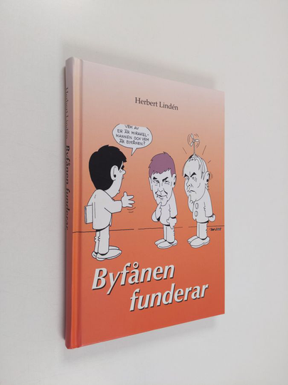 Herbert Lindén : Byfånen funderar