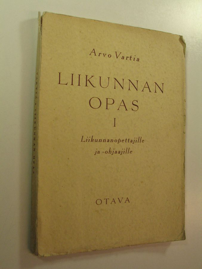 Arvo Vartia : Liikunnan opas 1, Liikunnanopettajille ja ohjaajille