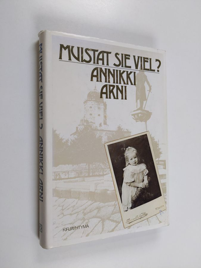 Annikki Arni : Muistat sie viel