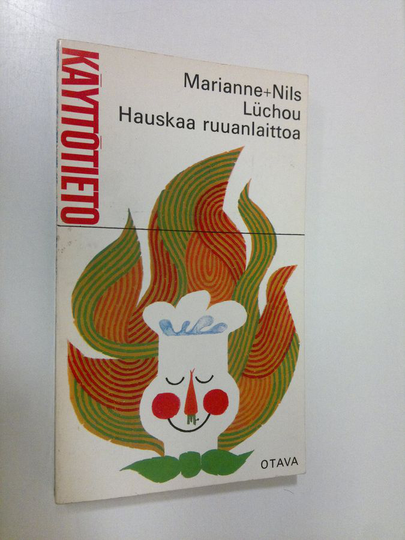 Marianne Luchou : Hauskaa ruuanlaittoa : Pakinaa ja ruuanvalmistusohjeita