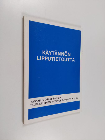 Olof Eriksson : Käytännön lipputietoutta : järjestöille, liikelaitoksille sekä yksityisille kansalaisille
