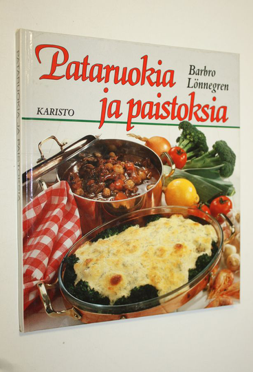 Barbro Lönnegren : Pataruokia ja paistoksia