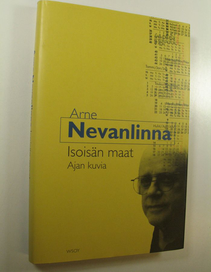 Arne Nevanlinna : Isoisän maat : ajan kuvia