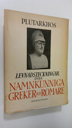 Plutarkhos : Levnadsteckningar över namnkunniga greker och romare