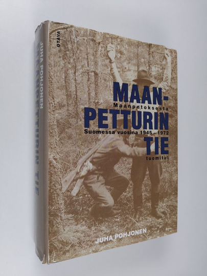 Juha Pohjonen : Maanpetturin tie : maanpetoksesta Suomessa vuosina 1945-1972 tuomitut