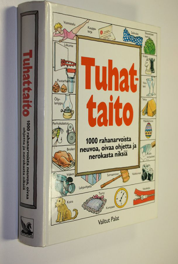 Hannele Hietala-Spaskos (toim.) : Tuhattaito : 1000 rahanarvoista neuvoa, oivaa ohjetta ja nerokasta niksiä