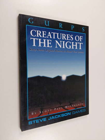 Scott Paul Maykrantz : GURPS Creatures of the Night - Sixty-Seven Original Horrors to Haunt Your Dreams