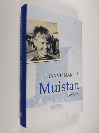 Hannu Mäkelä : Muistan : lapsuus