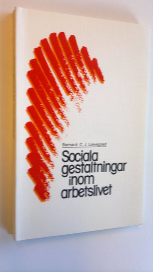 Bernard C. J. Lievegoed : Sociala gestaltningar inom arbetslivet