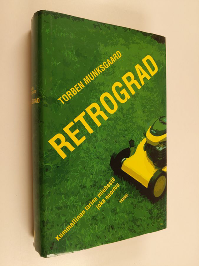 Torben Munksgaard : Retrograd : kummallinen tarina miehestä joka nuortuu