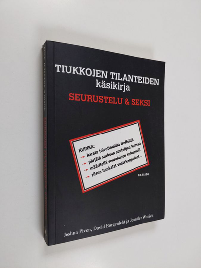 Joshua Piven : Tiukkojen tilanteiden käsikirja : seurustelu & seksi