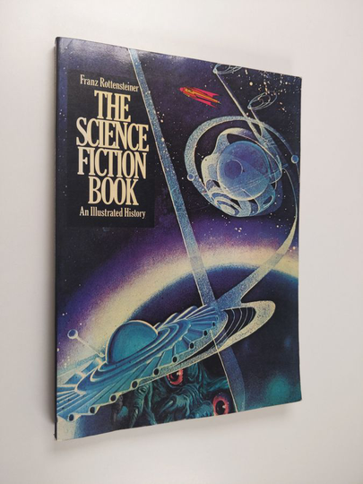 Franz Rottensteiner : The Science Fiction Book - An Illustrated History