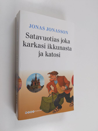 Jonas Jonasson : Satavuotias joka karkasi ikkunasta ja katosi